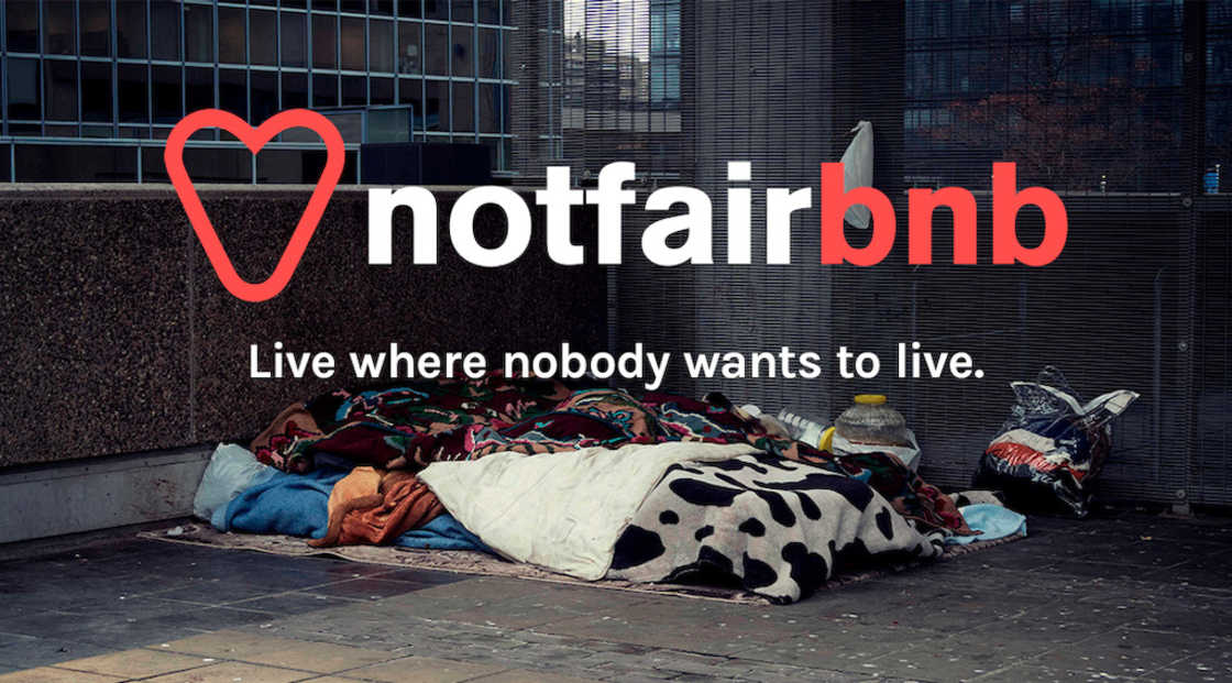 Notfairbnb | Live where nobody wants to live